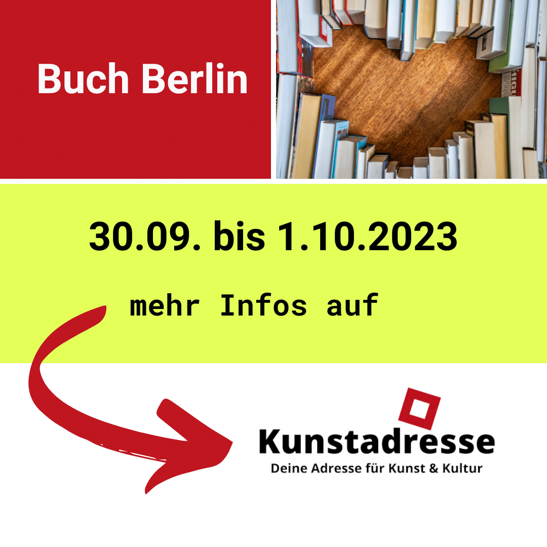 BuchBerlin 2023, mehr Infos auf Kunstadresse, Deine Adresse für Kunst & Kultur