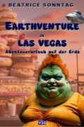 Buchcover von "Earthventure in Las Vegas - Abenteuerurlaub auf der Erde" von Beatrice Sonntag
