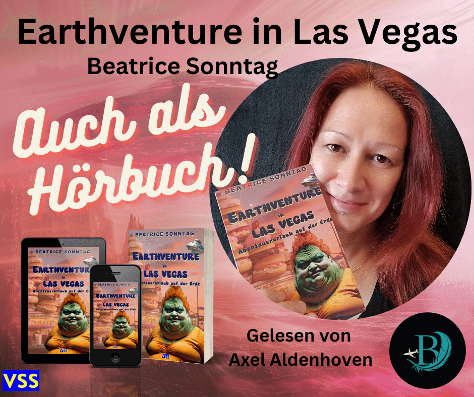 Earthventure in Las Vegas - Urlaub auf der Erde von Beatrice Sonntag gibt es jetzt auch als Hörbuch