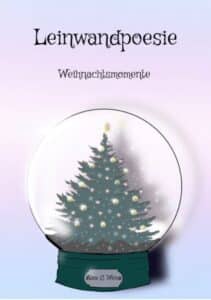 Buchcover von Leinwandpoesie Weihnachtsmomente, Leinwandpoesie von Alex C. Weiss